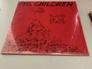 PIG CHILDREN; BLOOD FOR THE STATE 12” EP Punk Hardcore 1985