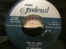 DOOWOP/R & B LAMPLIGHTERS FEDERAL 12149 TURN ME LOOSE/PART OF ME