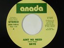 Modern Soul 45 - Skye - Ain't No Need - Anada - VG+ mp3