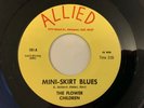 THE FLOWER CHILDREN - MINI-SKIRT BLUES - ALLIED - ORIGINAL US GARAGE 45