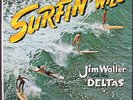 JIM WALLER & DELTAS: surfin' wild ARVEE 12