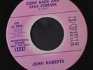 JOHN ROBERTS: come back and stay forever / i'll always remember Duke 7