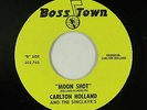 Sweet Soul/Funk 45 - Carlton Holland & Sinclayr's - Moon Shot - Boss Town - VG+