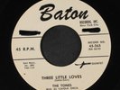 TONES: three little loves / we belong together Baton Records 7