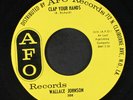 WALLACE JOHNSON: clap your hands A.F.O. Records 7