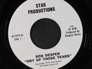 BOB DESPER: dry up those tears Star Productions (7) 7