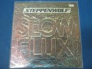 RECORD ALBUM STEPPENWOLF SLOW FLUX 5781