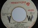 Rocksteady - I Don't Want Trouble - HOPETON LEWIS - ROCK A SHACKA - MERRITONE 7