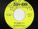 Sweet Soul Gospel 45 - Gospel I.Q.'s - Waiting On You - Su-Ann - mp3