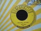 Billy Riley - Trouble Bound 1956 USA 45 SUN 1st PRESSING