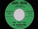 Deep Soul Funk Gospel 45 - Sis. Walter Paige - Last Say - Gospel Corner VG++ mp3