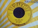 Ray Smith - Why, Why, Why c/w You Made A Hit 1958 USA 45 SUN 1st PRESSING