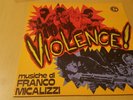FRANCO MICALIZZI ?– Violence  - LP 1st PRESS 1977 ITALIAN SOUNDTRACK JAZZ FUNK