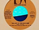 Too late to turn back now - Cornelius Brothers & Sister Rose USA UA Records. EX.