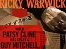 Ricky Warwick - When Patsy Cline Was Crazy(And Guy Mitchell (2016) 2 LPs - Clear