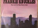 Frankie Knuckles - Your Love / Baby Wants To Ride UK 7” 1989 Deep House NM