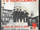 I 5 GENTLEMEN Cosa mi vieni a dire Quel che ho fatto RARO BEAT 45 giri 7