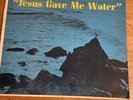 The Famous Davis Sisters Jesus Gave Me Water Lp mg14036