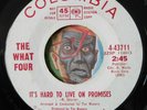 The What Four It's Hard to Live On Promises 45