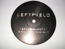 LEFTFIELD-SPACE SHANTY(STREETLIFE DJ`S RE-EDIT),2004,STREETLIFE DJ RECS(SLDJ002)
