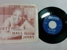 Betty hall Jones • After Hours +  Saturday night  Fish Fry • 45rpm Vinyl