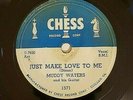MUDDY WATERS AND HIS GUITAR / Just Make Love To Me / Oh  Well / Chess Label 1571