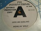 HOWLIN WOLF - LOVE ME DARLING  RARE UK  7in DEMO 1964 PYE CHICAGO BLUES