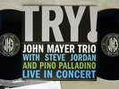 John Mayer Trio Try  Music On Vinyl MOVLP362 EU HEAVY WEIGHT VINYL 2LP