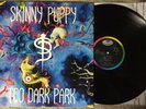 Skinny Puppy - Too Dark Park LP - ORIGINAL 1990 German LP Capitol Records *MINT*