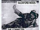 SLEAFORD MODS - THE COMMITTEE - 7