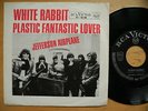 JEFFERSON AIRPLANE White Rabbit / Plastic Fantastic 45 7