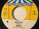 GARAGE PSYCH Regent QUI ES-TU? Carrousel 45 rare KILLER French Canadian fuzz
