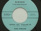 Country Bopper KING STERLING Slippin' Out - Stealing In VG+ GIBSON 45 HEAR