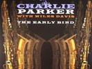 PARKER, Charlie with MILES DAVIS - The Early Bird - Vinyl (LP)