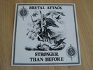 Brutal Attack ?– Stronger Than Before Orig. 1986  rrr 57    VG+ / VG  Vinyl LP