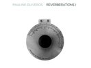 Pauline Oliveros ?– Reverberations 1 : Important IMPREC470LP SEALED 2LP VINYL