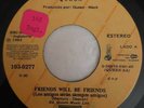 PROMO Queen Friends will be friends A kind of magic single 7 inch Ecuador press