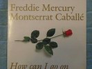 FREDDIE MERCURY MONTSERRAT CABALLE HOW CAN I GO ON 7