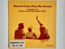 Various Black Gospel ?– Sorrow Come Pass Me Around, Promo LP UNPLAYED NM 1975