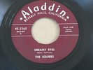 The Squires - Dreamy Eyes/Dangling With My Heart * Aladdin 3360 R&B Blues 45