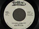 BOBBY MCCLURE: you've got the makings / part ll B-MAC 7