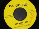 DANNY & THE TEJANOS: con esta copa / mi otra movida Pa-Go-Go 7