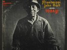 MISSISSIPPI JOHN HURT: today VANGUARD 12
