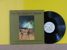 TOM RAPP,PEARLS BEFORE SWINE-FOR THE DEAD IN SPACE-HAND CLEANED+TESTED VG+ HEAR