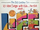 Bill Gaither Trio 10 NEW SONGS WITH KIDS FOR KIDS ABOUT LIFE NM LP+bonus CD rare