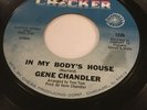 Gene Chandler In My Body’s House / Go Back Home Checker 7” Vinyl 1220