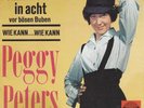 Peggy Peters - Nimm dich in acht vor bösen Buben