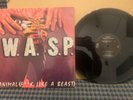 1985 W.A.S.P. Animal F**k Like A Beast, 12” Single Vinyl Restless Records, (A1)