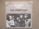 Jethro Tull - The Whistler/Strip Cartoon - 7' Vinyl - Holland
