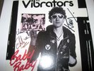 THE VIBRATORS - BABY BABY  LTD 7IN WHITE VINYL SIGNED BY KNOX & EDDIE